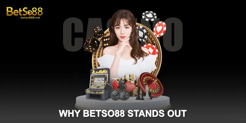 Why Betso88 Stands Out