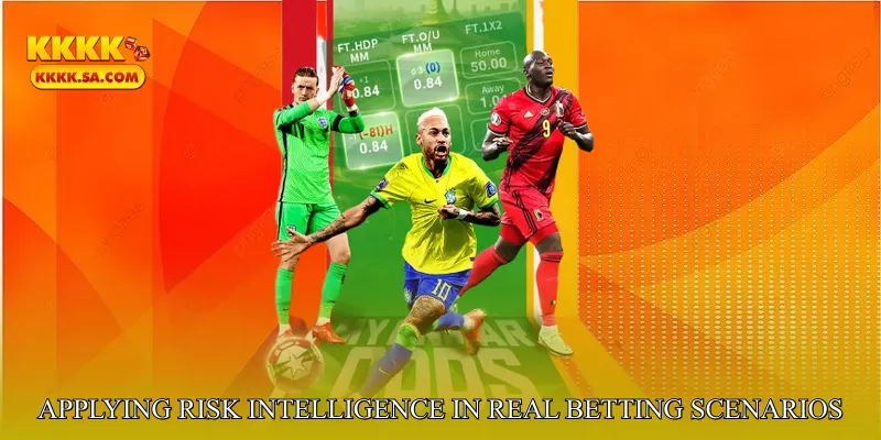 Applying Risk Intelligence in Real Betting Scenarios