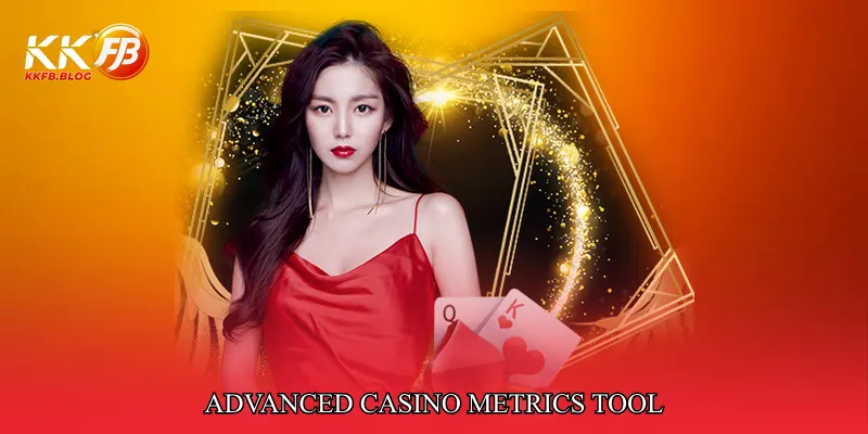 Advanced Casino Metrics Tool