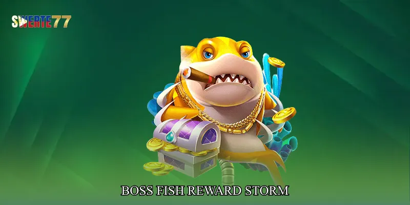 Boss Fish Reward Storm