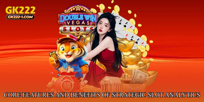 Core Features and Benefits of Strategic Slot Analytics Engine