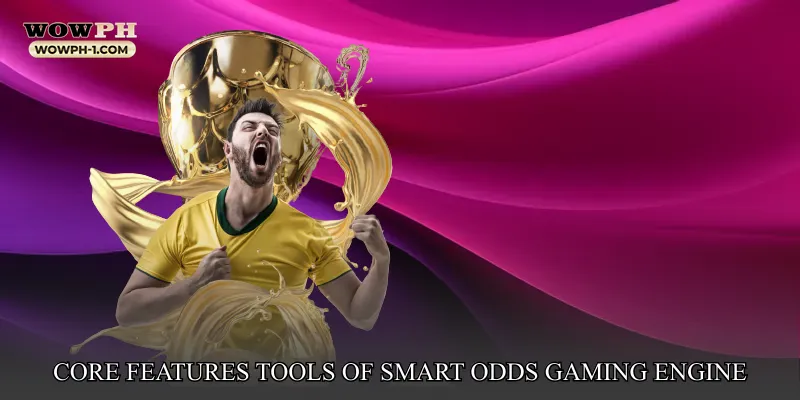 Core Features and Tools of Smart Odds Gaming Engine