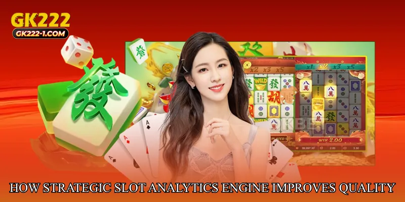 How Strategic Slot Analytics Engine Improves Gameplay Quality