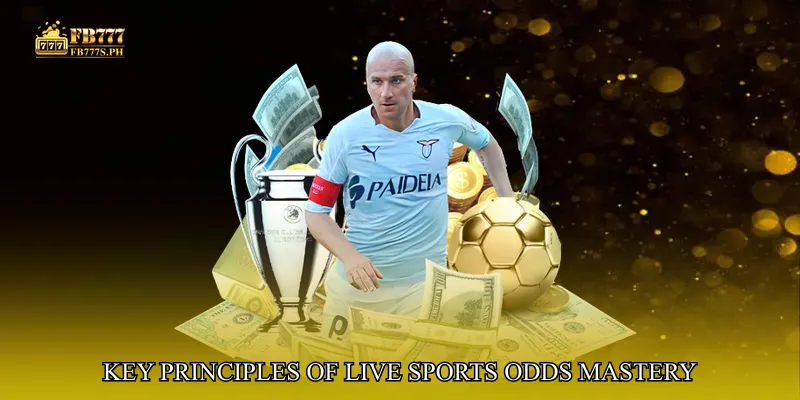 Key Principles of Live Sports Odds Mastery