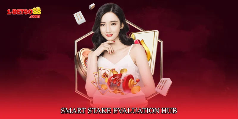 Smart Stake Evaluation Hub