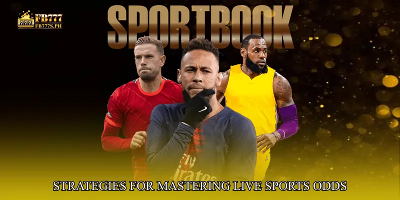 Strategies for Mastering Live Sports Odds
