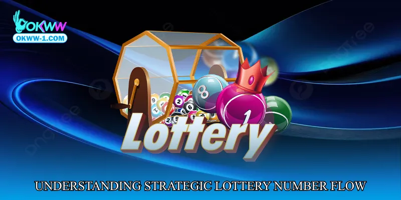 Understanding Strategic Lottery Number Flow