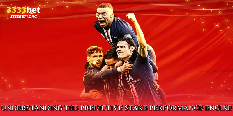 Understanding the Predictive Stake Performance Engine