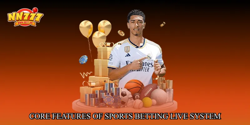 Core Features of Sports betting live system