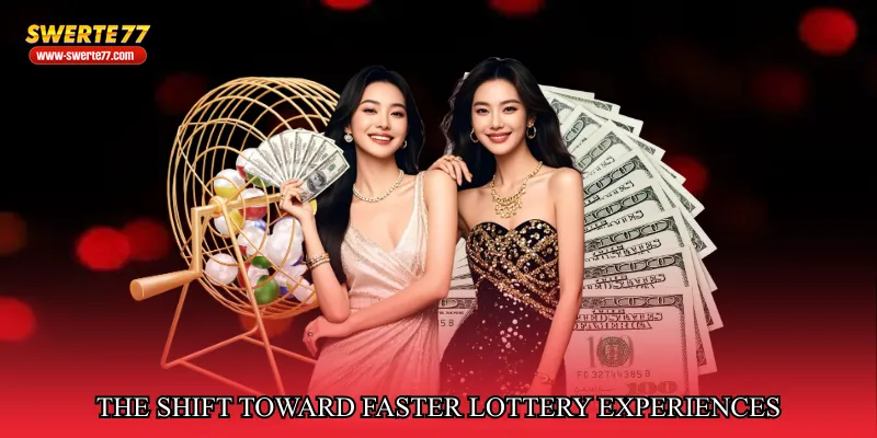 The Shift Toward Faster Lottery Experiences