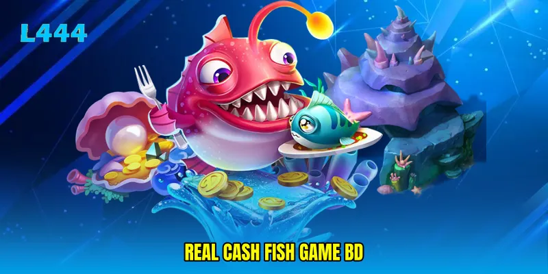 real cash fish game BD