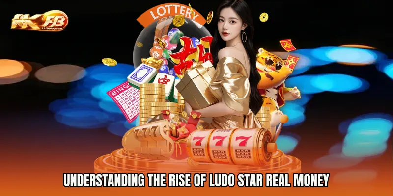 Understanding the Rise of Ludo Star Real Money