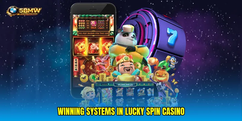 Winning systems in Lucky spin casino