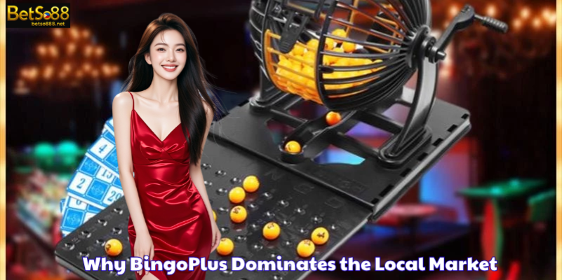 Why BingoPlus Dominates the Local Market